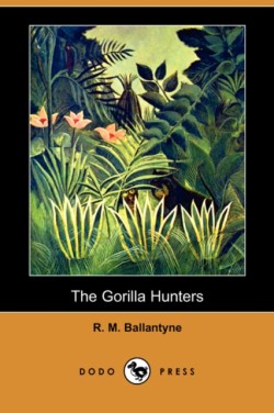 Gorilla Hunters (Dodo Press)