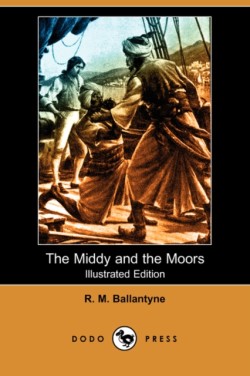 Middy and the Moors (Illustrated Edition) (Dodo Press)