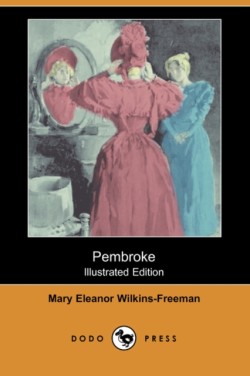 Pembroke (Illustrated Edition) (Dodo Press)