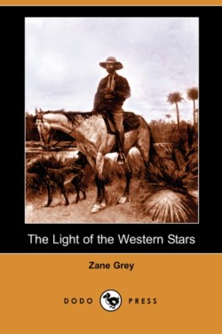 Light of the Western Stars (Dodo Press)