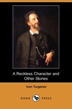 Reckless Character and Other Stories (Dodo Press)