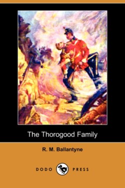 Thorogood Family (Dodo Press)