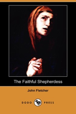 Faithful Shepherdess (Dodo Press)