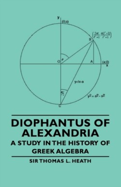 Diophantus Of Alexandria -A Study In The History Of Greek Algebra