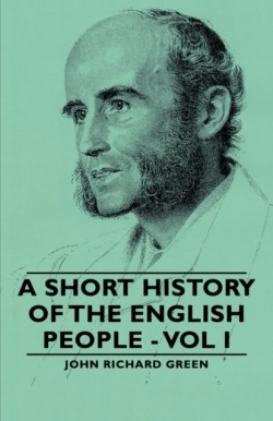 Short History of the English People - Vol I