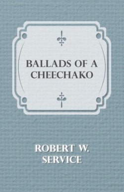 Ballads of a Cheechako