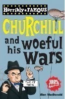 Horrible Famous: Winston Churchill and His Woeful Wars