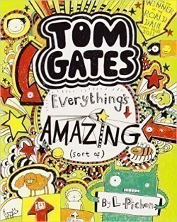 Everything's Amazing (sort of) (Tom Gates 3)