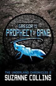 Gregor and the Prophecy of Bane (The Underland Chronicles)