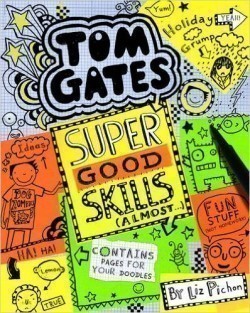 Tom Gates Super Good Skills Almost (Tom Gates 10)