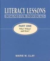 Literacy Lessons: Designed for Individuals: Part One - Why? When? and How?