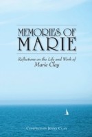 Memories of Marie: Reflections on the Life and Work of Marie Clay