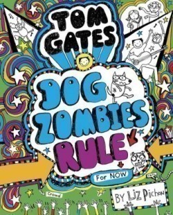 Tom Gates DogZombies Rule (for Now)