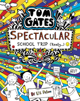 Tom Gates - Spectacular School Trip