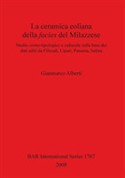 ceramica eoliana della facies del Milazzese. Studio crono-tipologico e culturale sulla base dei dati editi da Filicudi Lipari Panarea Salina