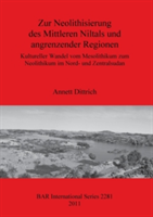 Zur Neolithisierung des Mittleren Niltals und Angrenzender Regionen