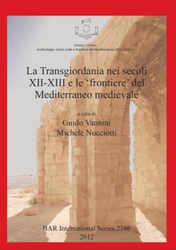 Transgiordania Nei Secoli XII-XIII E Le 'frontiere' Del Mediterraneo Medievale