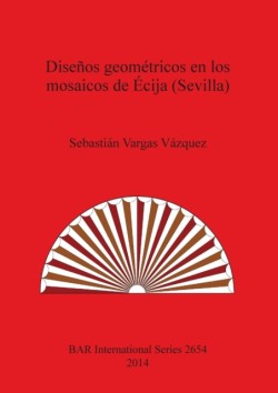 Diseños geométricos en los mosaicos de Écija (Sevilla)