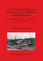 Explotacion Inglesa de las Minas de Cerro Muriano (Cordoba Espana)