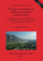Paysage socioculturel et architecture dans la culture Chimu