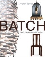 Batch; Craft, Design and Product