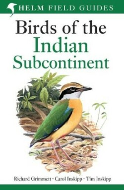 Birds of the Indian Subcontinent India, Pakistan, Sri Lanka, Nepal, Bhutan, Bangladesh and the Maldi