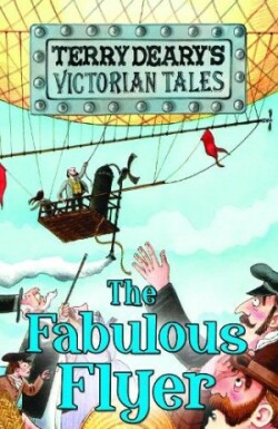 Victorian Tales: The Fabulous Flyer