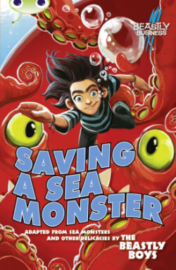 BC Blue (KS2) B/4A Awfully Beastly Business: Saving a Sea Monster