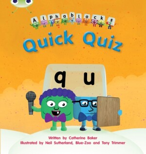 Bug Club Phonics - Phase 3 Unit 7: Alphablocks Quick Quiz