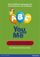 A, B, C, You and Me: Early Childhood Literacy for the Caribbean,  Teacher's Guide