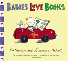 Babies Love Books (Anholt Family Favourites)