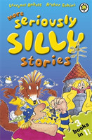 More Seriously Silly Stories!