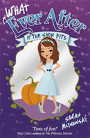 Mlynowski, Sarah - Whatever After: If the Shoe Fits Book 2