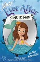 Mlynowski, Sarah - Whatever After: Sink or Swim Book 3