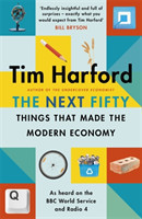 Next Fifty Things that Made the Modern Economy