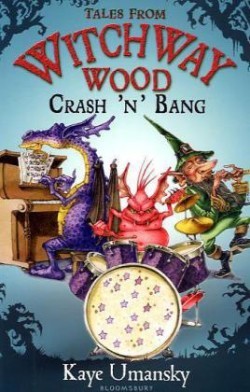 TALES FROM WITCHWAY WOOD: Crash 'n' Bang