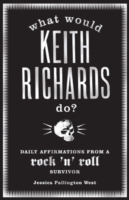 What Would Keith Richards Do?