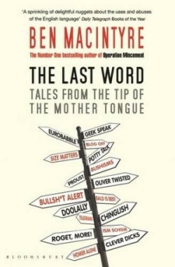 Last Word Tales from the Tip of the Mother Tongue