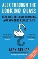 Alex Through the Looking Glass How Life Reflects Numbers, and Numbers Reflect Life