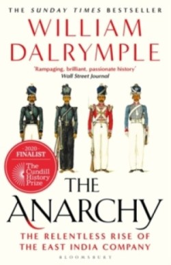 The Anarchy: The Relentless Rise of the East India Company