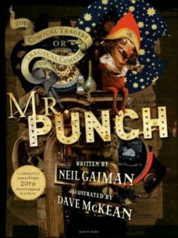 Gaiman, Neil - The Comical Tragedy or Tragical Comedy of Mr Punch