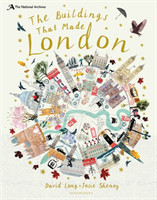 Long, David - The National Archives: The Buildings That Made London