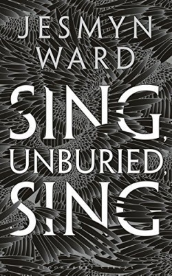 Ward, Jesmyn - Sing, Unburied, Sing