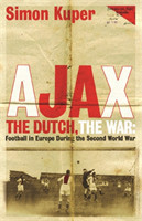 Ajax, The Dutch, The War