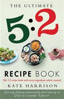 Ultimate 5:2 Diet Recipe Book