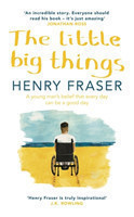 The Little Big Things:A young man's belief that every day can be a good day - The SUNDAY TIMES bests