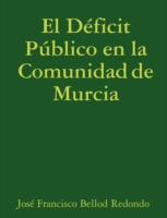 El Deficit Publico En La Comunidad De Murcia