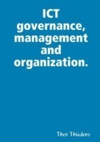 ICT Governance, Management and Organization.