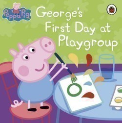 Peppa Pig: George´s First Day at Playgroup