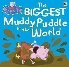Peppa Pig: the Biggest Muddy Puddle in the World